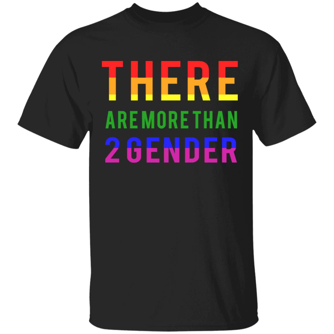 There Are More Than 2 Genders Shirt