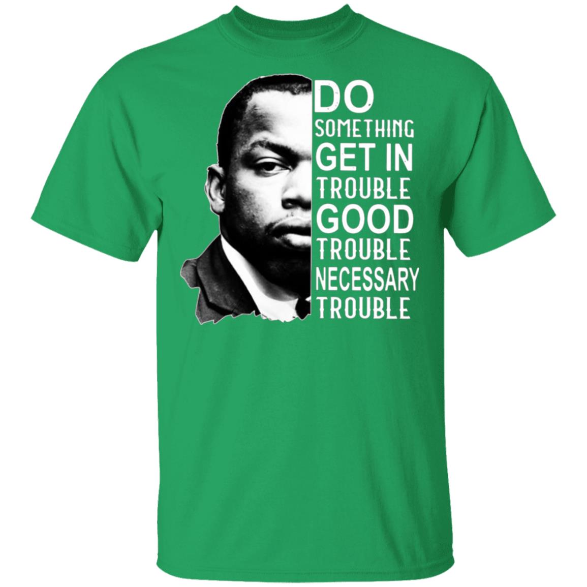 Good Trouble T Shirt