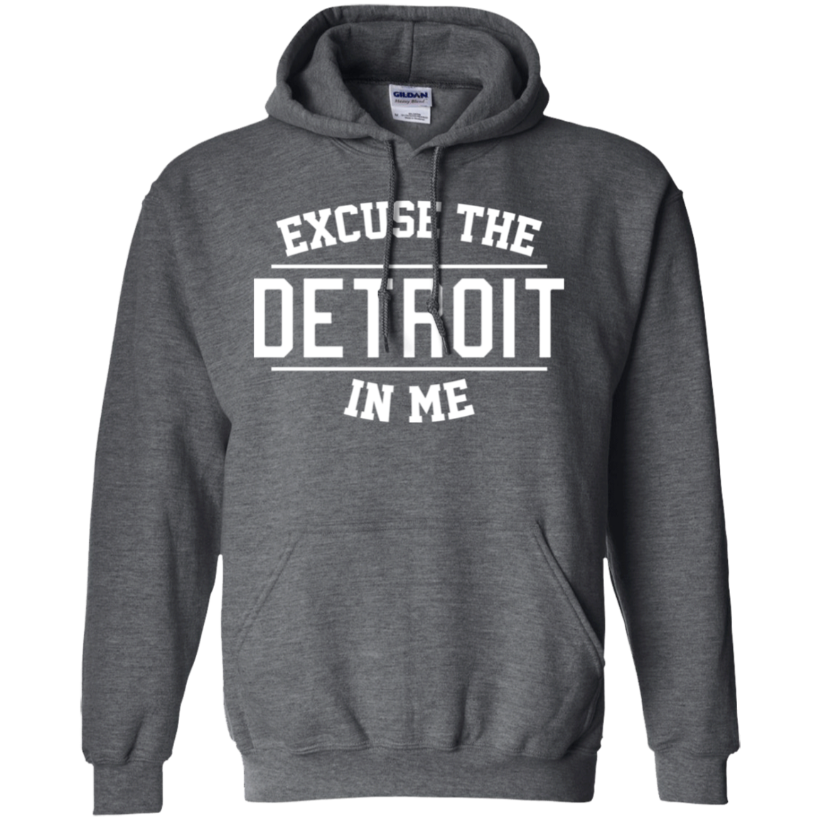 Excuse The Detroit In Me Hoodie - Dark Heather - Shipping Worldwide - NINONINE