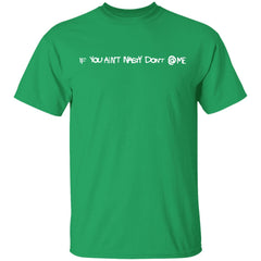 If You Aint Nasty Dont At Me Shirt