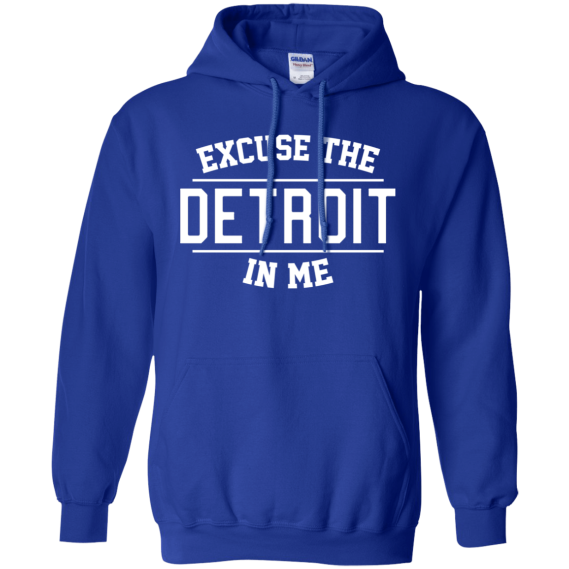 Excuse The Detroit In Me Hoodie - Royal - Shipping Worldwide - NINONINE