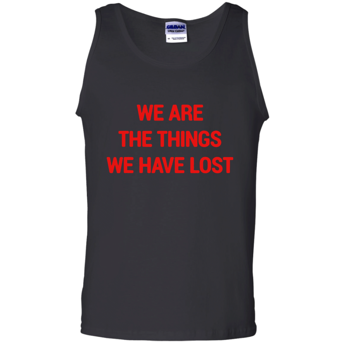 We Are The Things We Have Lost Tank Top - NINONINE