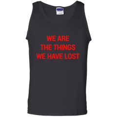 We Are The Things We Have Lost Tank Top - NINONINE