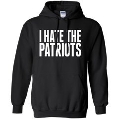 I Hate The Patriots Hoodie - NINONINE