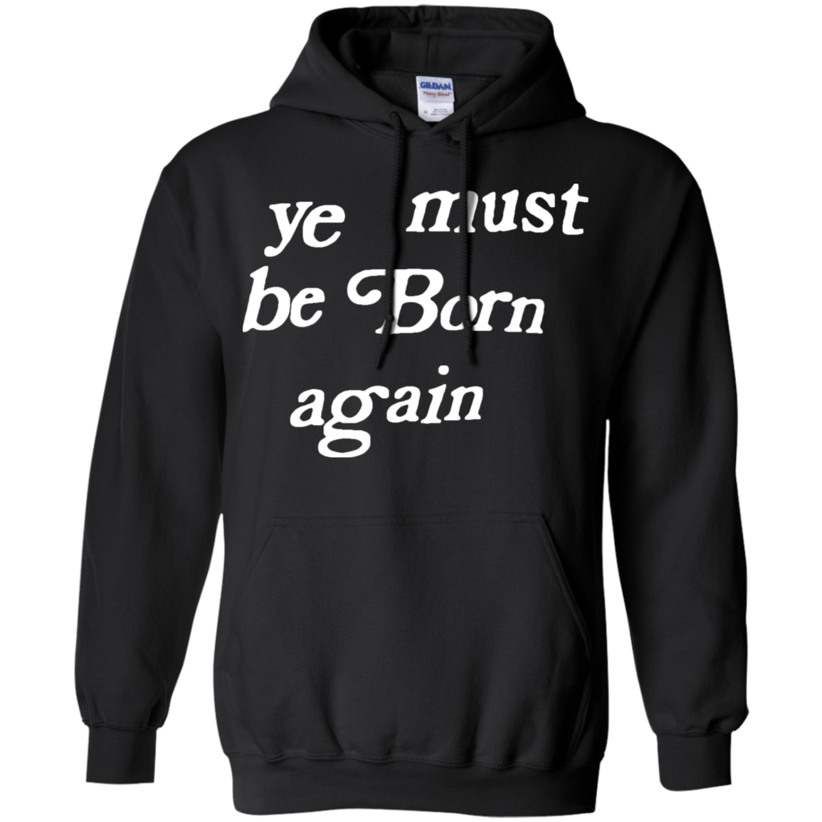 Ye Must Be Born Again Hoodie - NINONINE