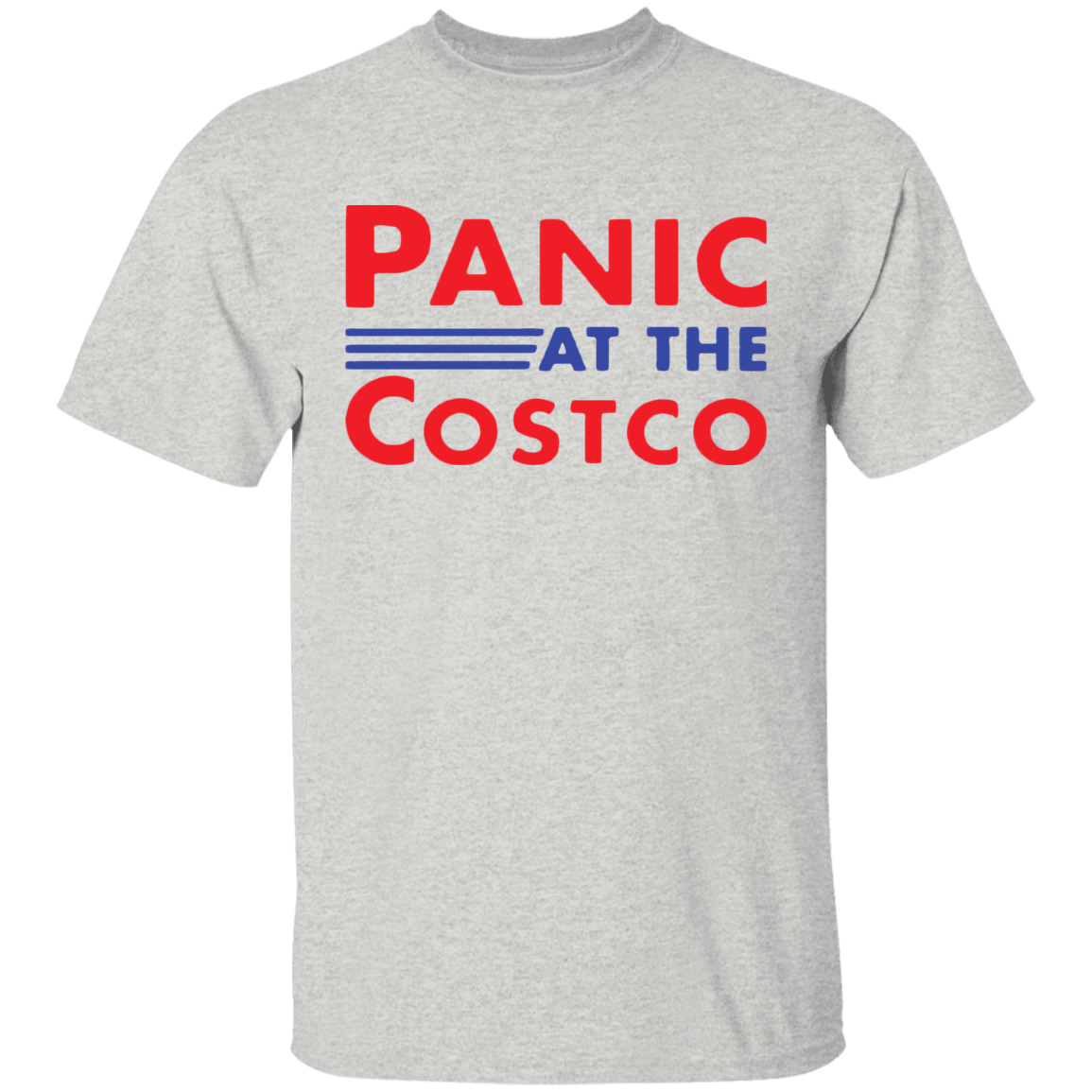 Panic At The Costco Shirt - Ash - Shipping Worldwide - NINONINE