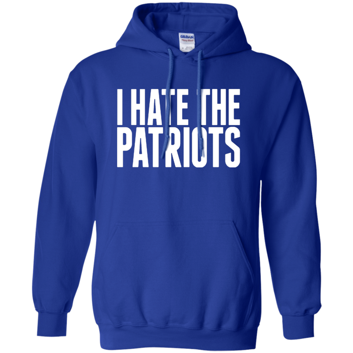 I Hate The Patriots Hoodie - NINONINE