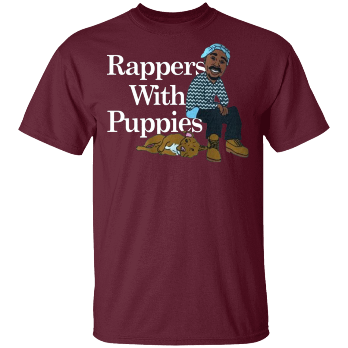 Rappers With Puppies Shirt - Maroon