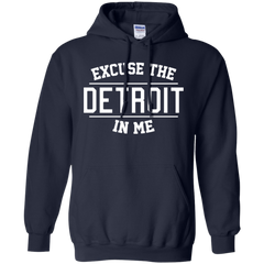 Excuse The Detroit In Me Hoodie - Navy - Shipping Worldwide - NINONINE