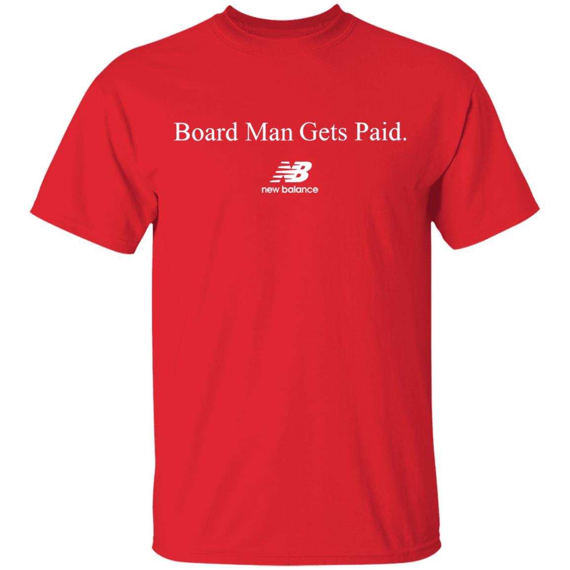 Board Man Gets Paid Shirt - Red - NINONINE