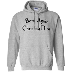 Born Again Christian Dior Hoodie Light - NINONINE