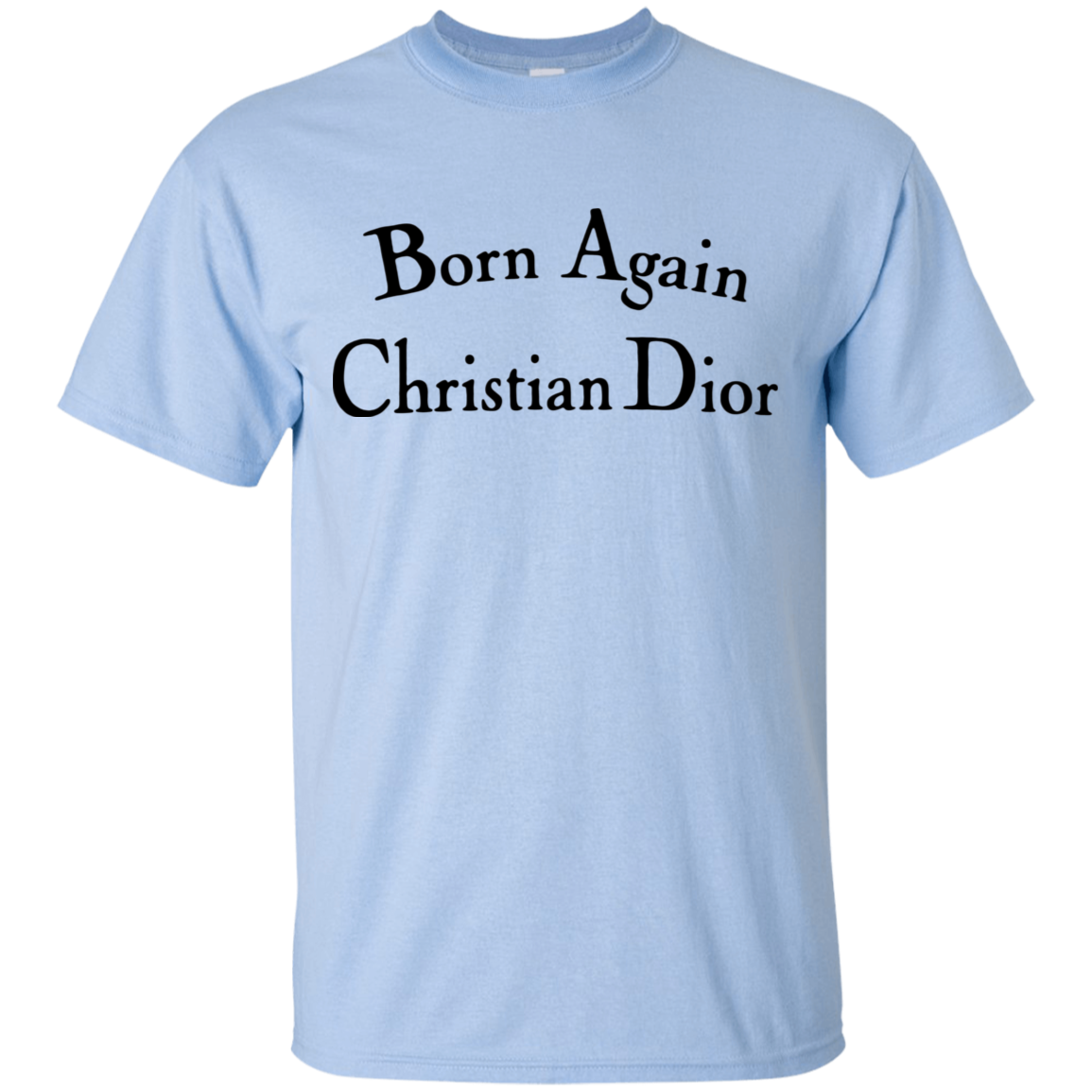 Born Again Christian Dior Shirt Light - NINONINE