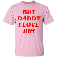 But Daddy I Love Him Shirt-Light Pink-S-NINONINE