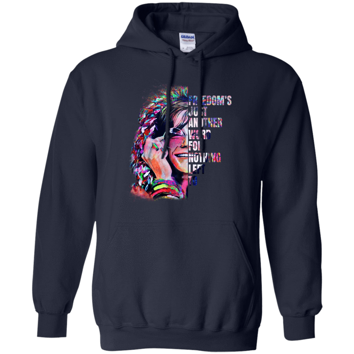 Freedom's Just Another Word For Nothing Left To Janis Joplin Hoodie - NINONINE