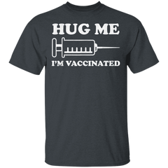 Hug Me Im Vaccinated Shirt