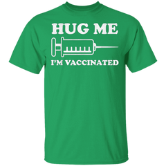 Hug Me Im Vaccinated Shirt