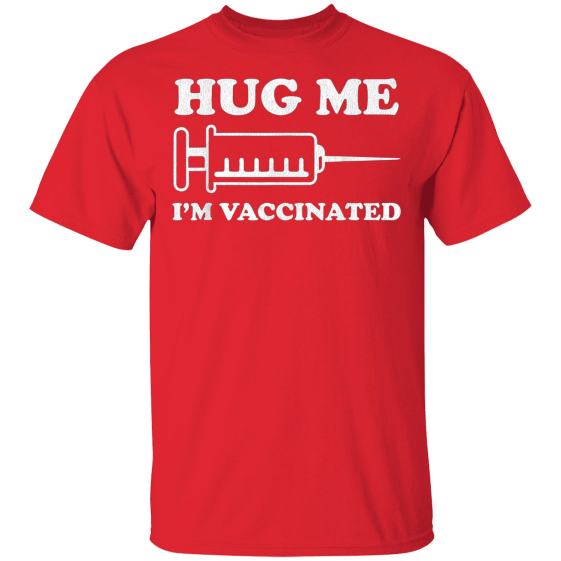 Hug Me Im Vaccinated Shirt