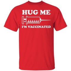 Hug Me Im Vaccinated Shirt