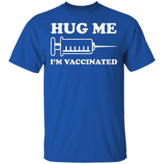 Hug Me Im Vaccinated Shirt