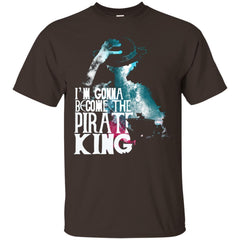 I Am Gonna Become The Pirate King Luffy One Piece Shirt - NINONINE