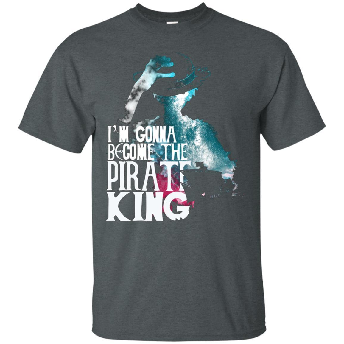 I Am Gonna Become The Pirate King Luffy One Piece Shirt - NINONINE