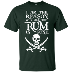 I Am The Reason Why All The Rum Is Gone Shirt - NINONINE