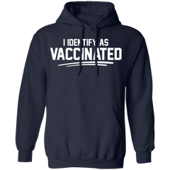 I Identify As Vaccinated Hoodie