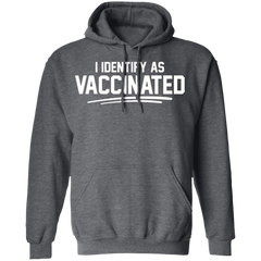 I Identify As Vaccinated Hoodie