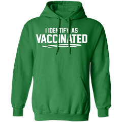 I Identify As Vaccinated Hoodie