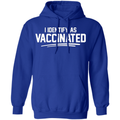 I Identify As Vaccinated Hoodie