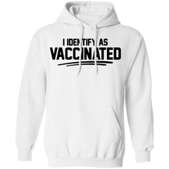 I Identify As Vaccinated Hoodie Light