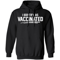 I Identify As Vaccinated Hoodie