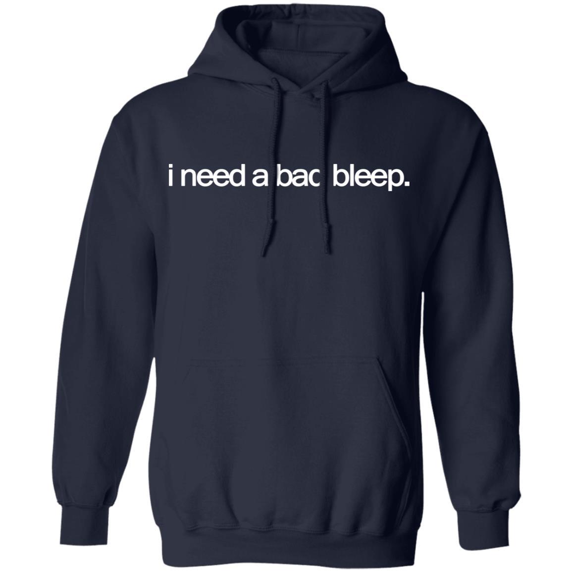 I Need A Bad Bleep Hoodie - Navy - NINONINE