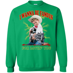 I Wanna Be Famous For Lovin You Mason Ramsey Sweater - NINONINE