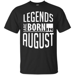 Legends Are Born In August Leo Birthday Shirt - NINONINE