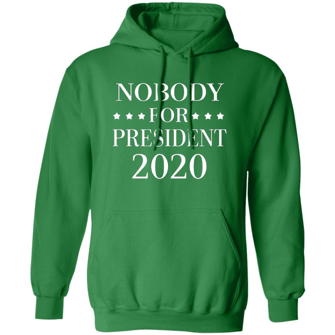 Nobody For President 2020 Hoodie - Irish Green - NINONINE