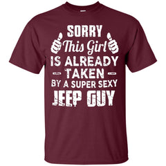 Sorry This Girl Is Already Taken By A Super Sexy Jeep Guy Shirt - NINONINE