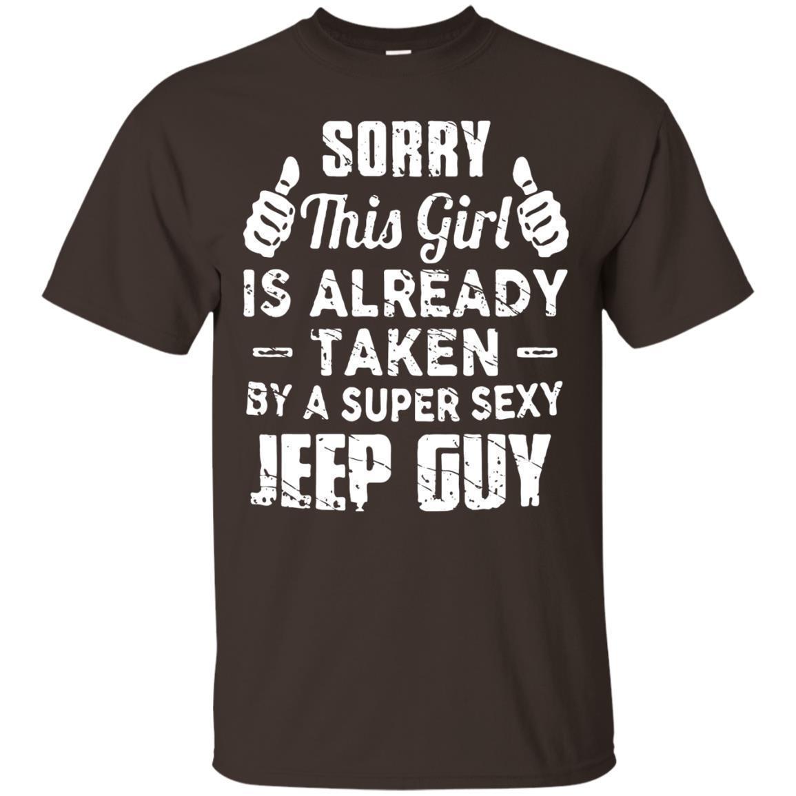 Sorry This Girl Is Already Taken By A Super Sexy Jeep Guy Shirt - NINONINE