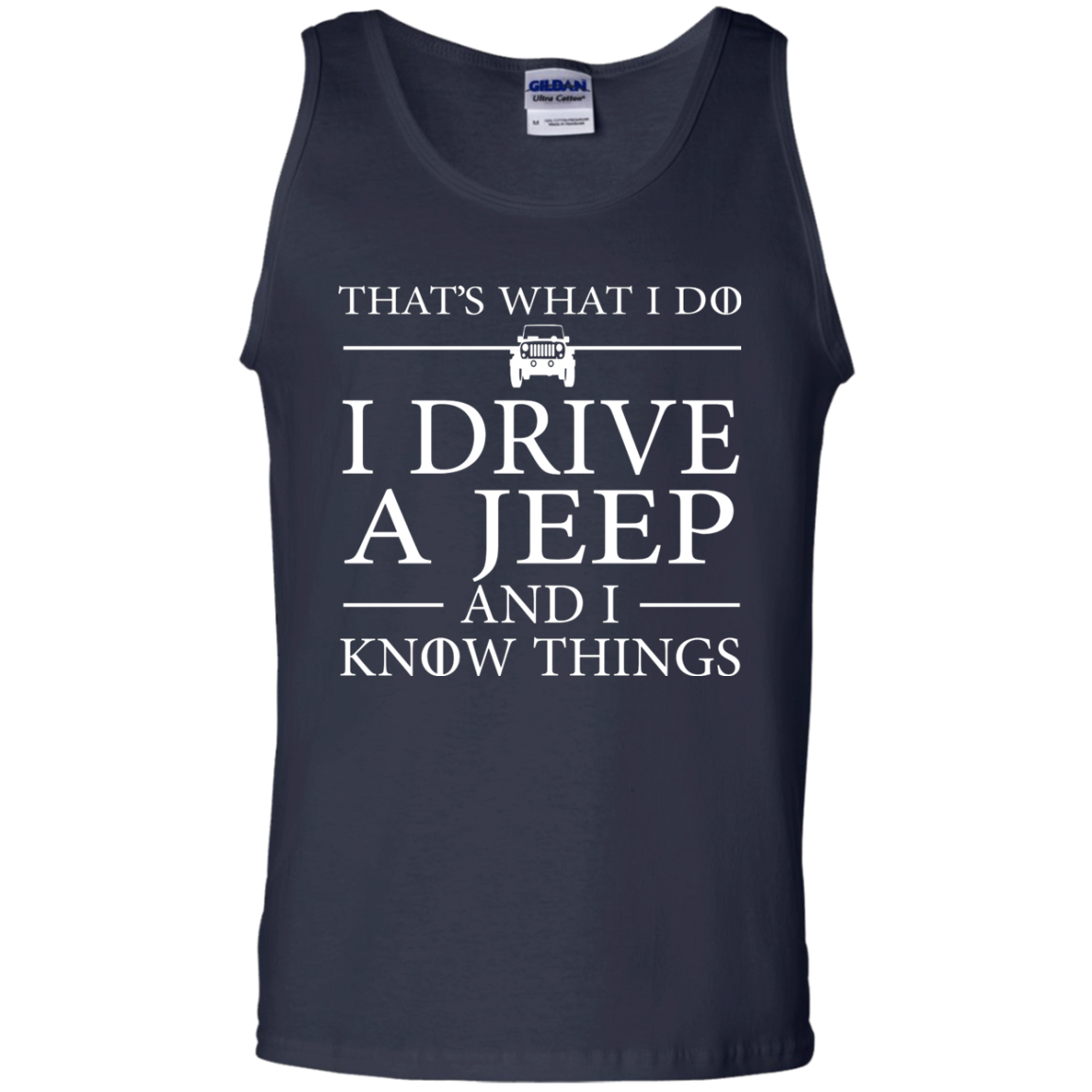 That's What I Do I Drive A Jeep And I Know Things Tank Top - NINONINE