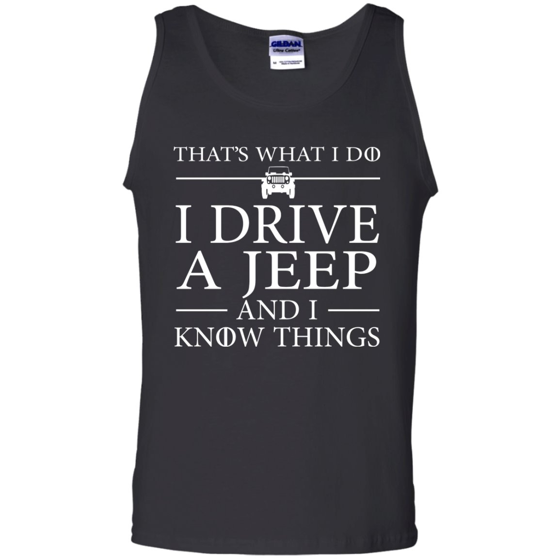 That's What I Do I Drive A Jeep And I Know Things Tank Top - NINONINE