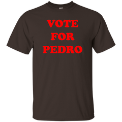 Vote For Pedro Shirt - NINONINE