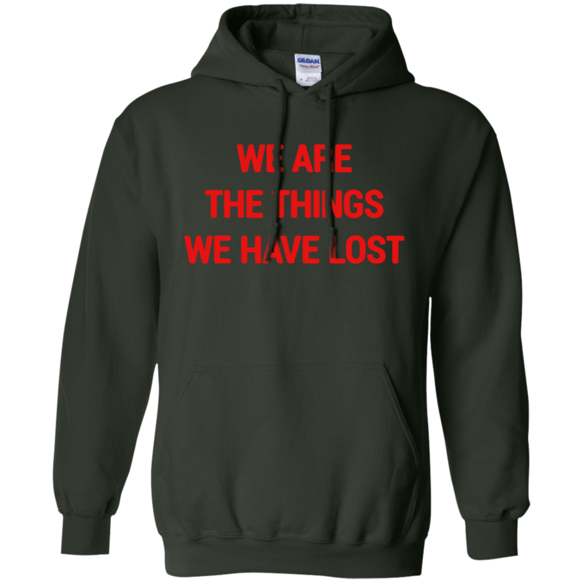 We Are The Things We Have Lost Hoodie - Forest Green / S -