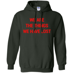 We Are The Things We Have Lost Hoodie - Forest Green / S -